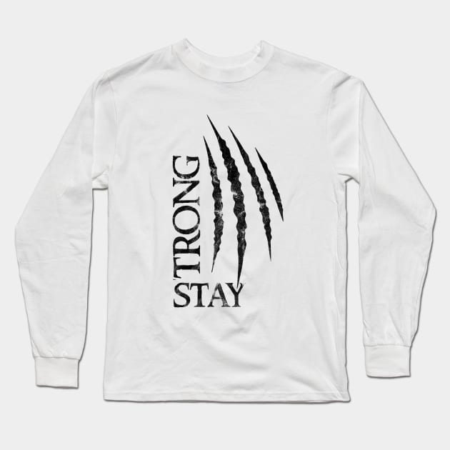 stay strong Long Sleeve T-Shirt by Clathrus